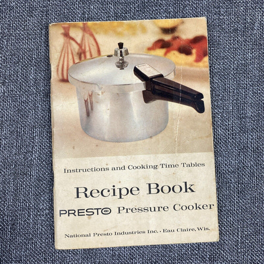 Presto Pressure Cooker Instructions and Cooking Time Tables 1960