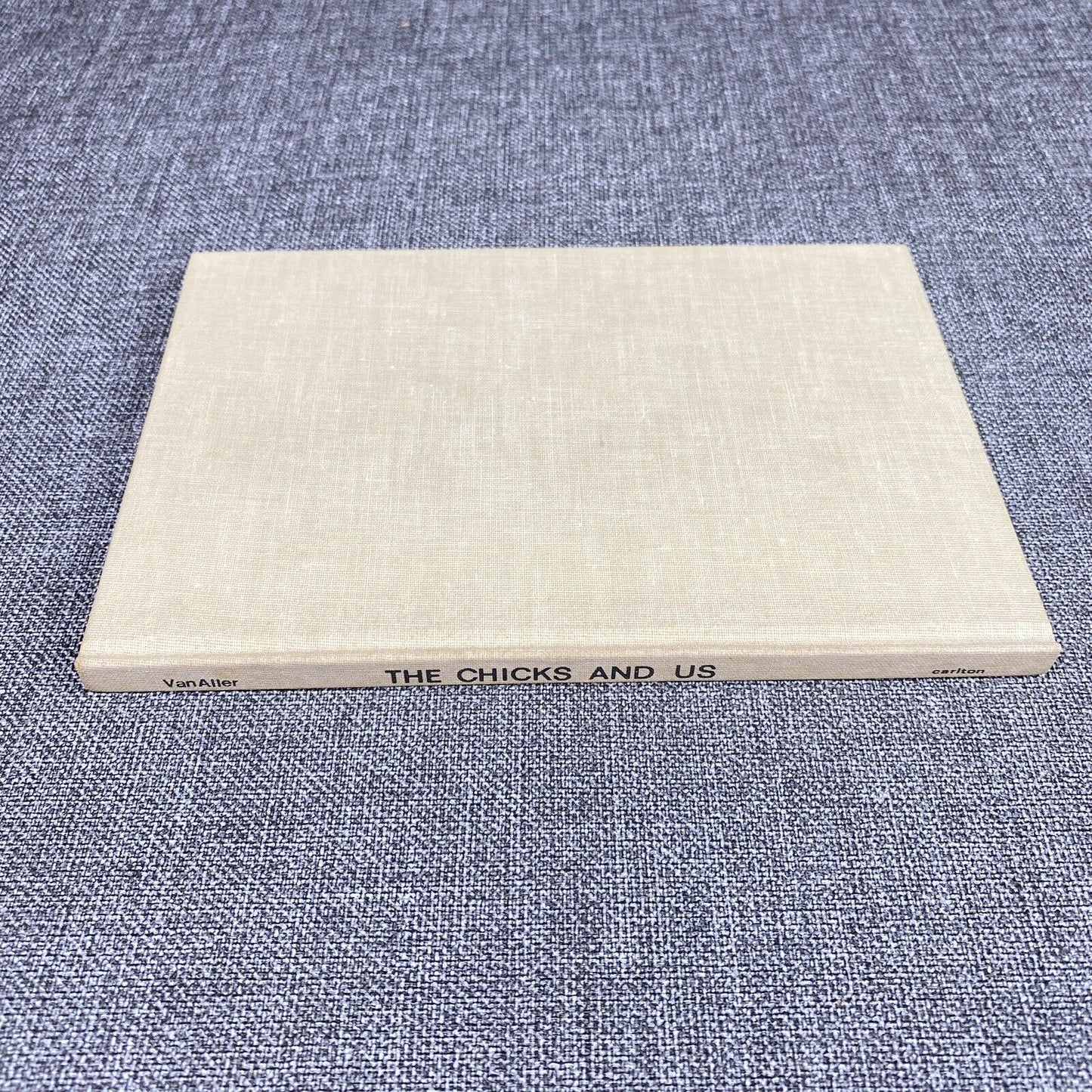The Chicks and Us by Van Aller , signed by Author