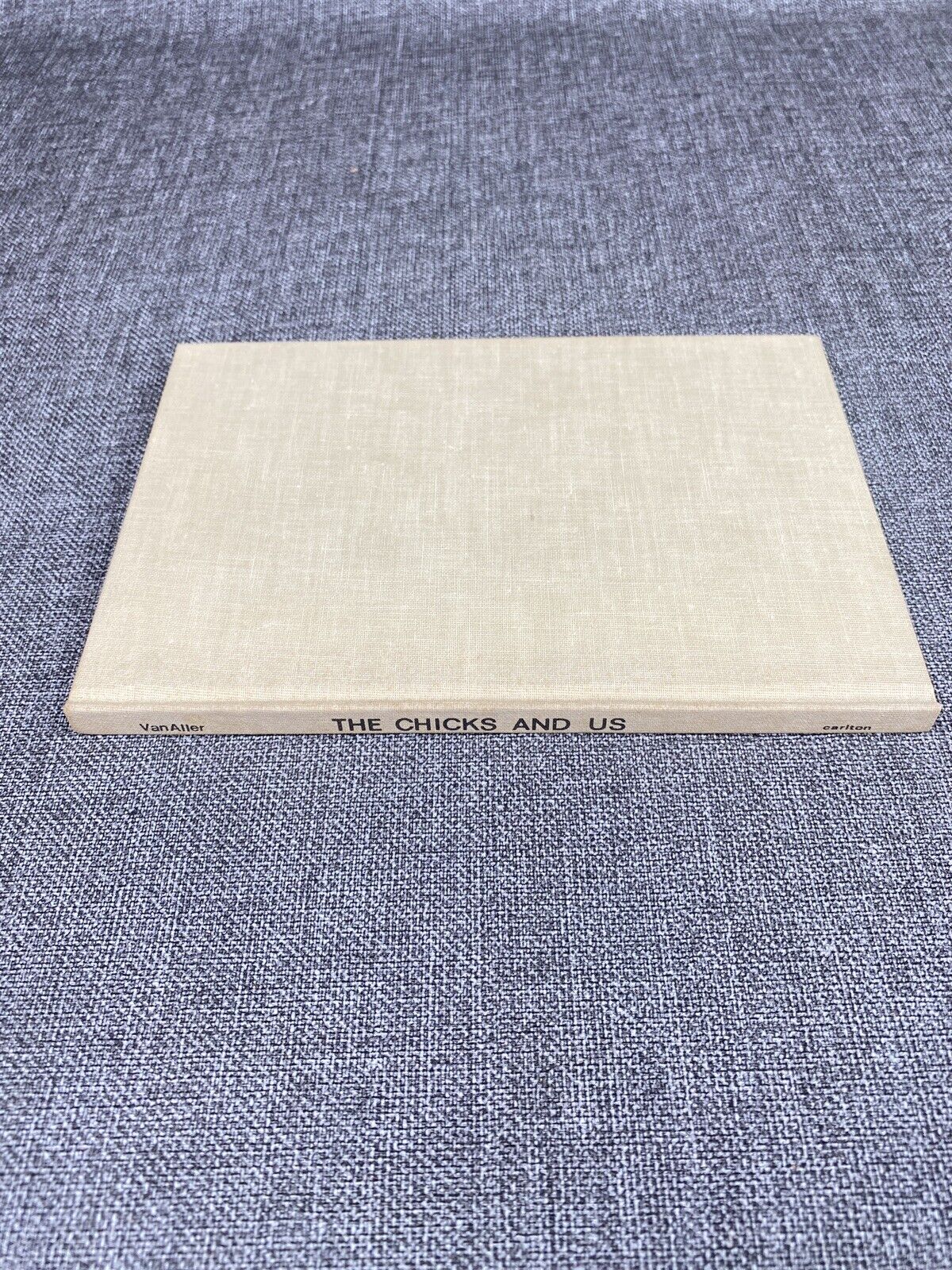 The Chicks and Us by Van Aller , signed by Author
