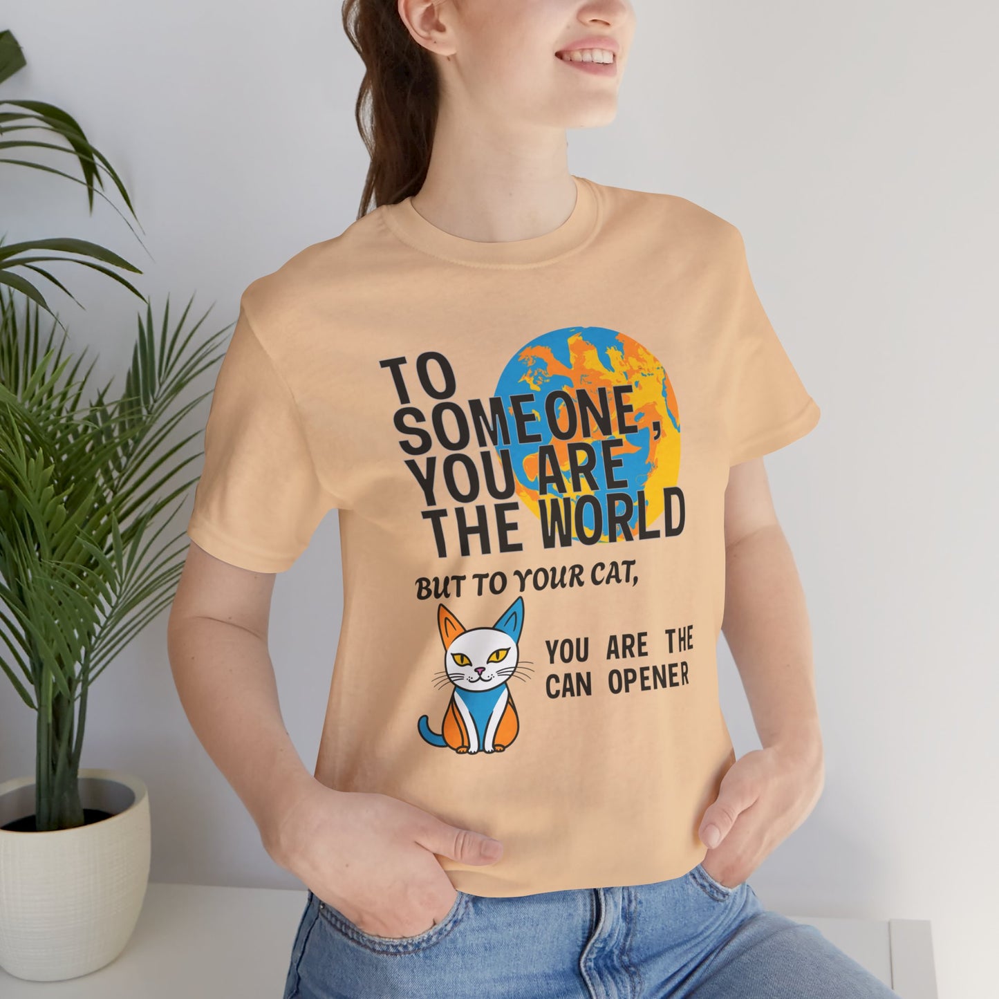 Cute Cat Lover Funny T-Shirt - "But to Your Cat" Design