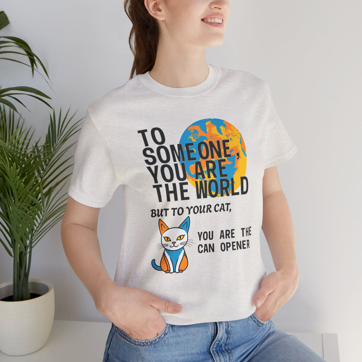 Cute Cat Lover Funny T-Shirt - "But to Your Cat" Design