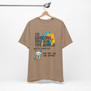 Cute Cat Lover Funny T-Shirt - "But to Your Cat" Design