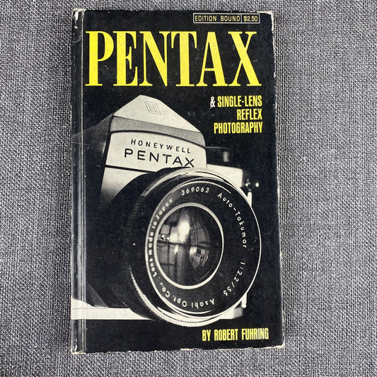 Pentax Sigle-Lens Reflex Photography by Robert Fuhring HC published 1962