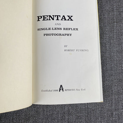 Pentax Sigle-Lens Reflex Photography by Robert Fuhring HC published 1962