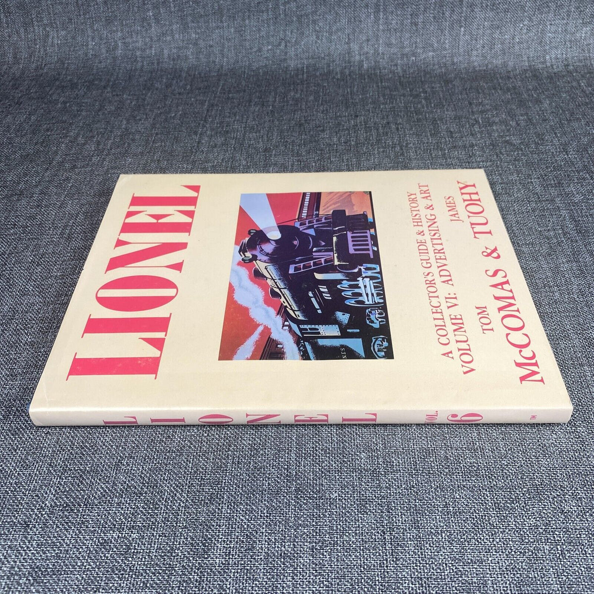 Lionel a Collector's Guide & History Volume VI: Advertising & Art 1981