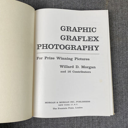 Graphic Graflex Photography, 11th Edition - Willard D. Morgan 1958