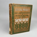 Social Purity Or the Life of the Home & Nation 1908 Hardback