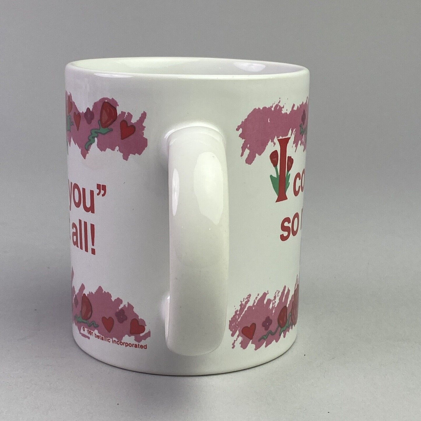 Vtg "I could Say Much but I Love You Says it All!" Mug (Coffee, Tea, Chocolate)