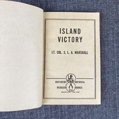 Island Victory , The Battle of Kwajalein , Lt. Col. Marshall - Penguin Special