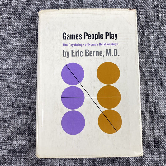 Games People Play by Eric Berne M. D. published by The Book Press Inc. 1964 HC