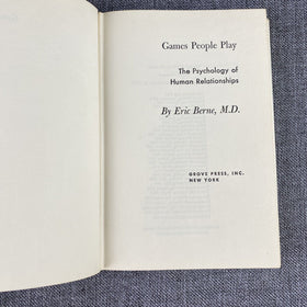 Games People Play by Eric Berne M. D. published by The Book Press Inc. 1964 HC