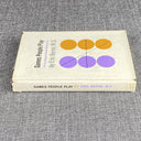 Games People Play by Eric Berne M. D. published by The Book Press Inc. 1964 HC