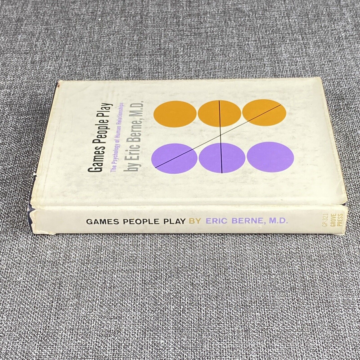 Games People Play by Eric Berne M. D. published by The Book Press Inc. 1964 HC