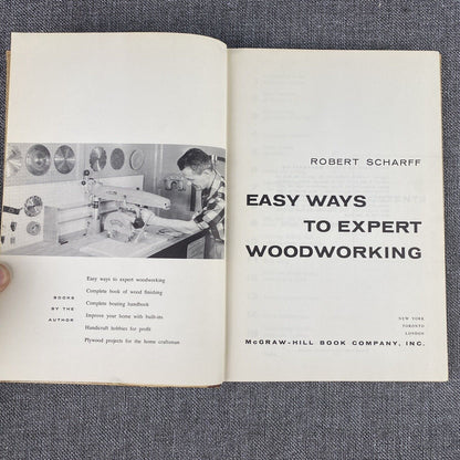 Easy Ways to Expert Woodworking by Robert Scharff 1956 Sixth Printing McGraw-Hil