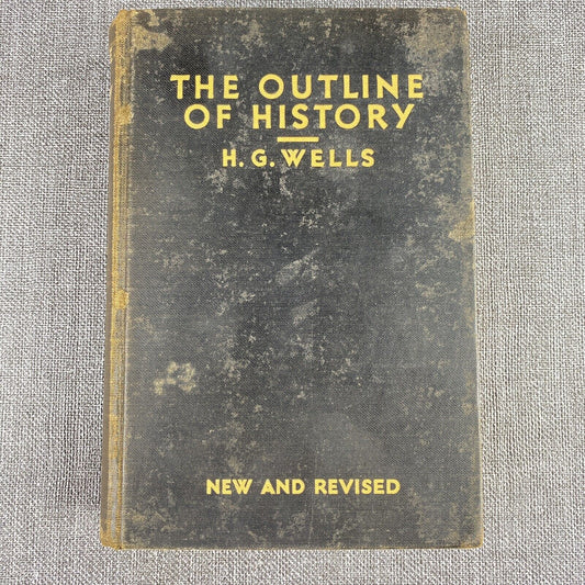 The New and Revised Outline of History by H.G. Wells 1931