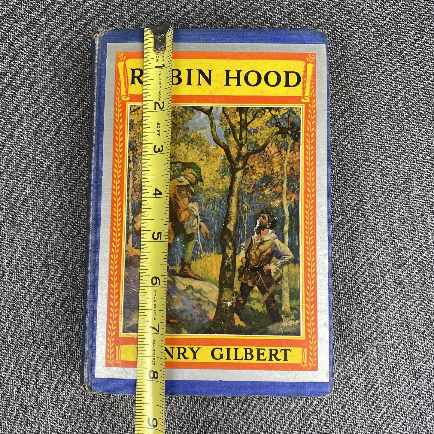 Antique Book ROBIN HOOD by Henry Gilbert , The Newbery Classics HC 1912