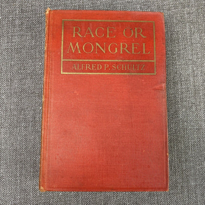 Race or Mongrel by Alfred P. Schultz 1908 , Antique Book