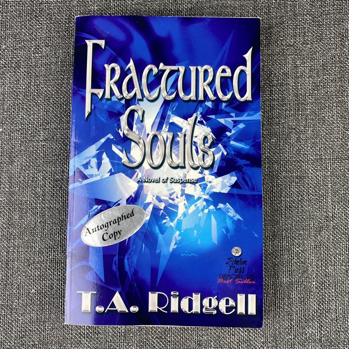 Fractured Souls Paperback by T. A. Ridgell 2003 SIGNED and INSCRIBED