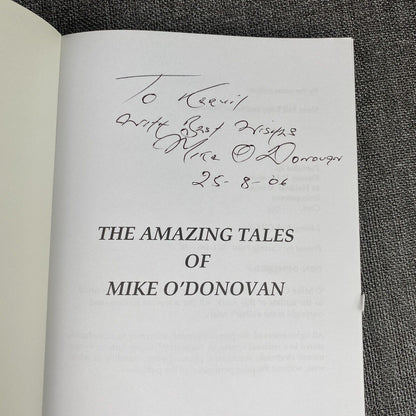 The Amazing Tales of Mike O'Donovan 2006 , Autographed Copy