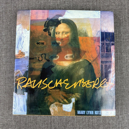 RAUSCHENBERG (THIRD EDITION): ART AND LIFE By Mary Lynn Kotz - Hardcover SIGNED