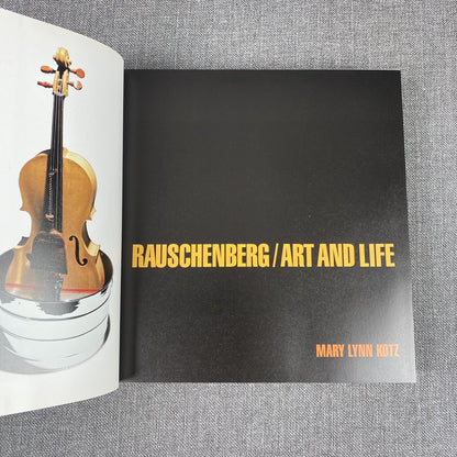 RAUSCHENBERG (THIRD EDITION): ART AND LIFE By Mary Lynn Kotz - Hardcover SIGNED