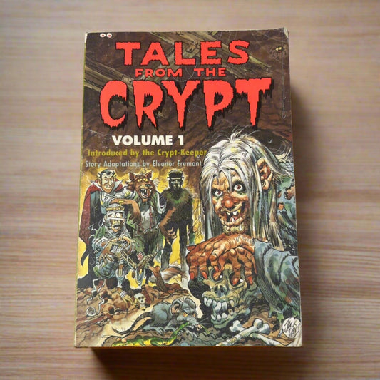 Tales from the Crypt Vol #1 by Fremont, Eleanor; Weiss, Ellen