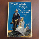 Kathleen Norris, The Foolish Virgin , Hardcover , 1928