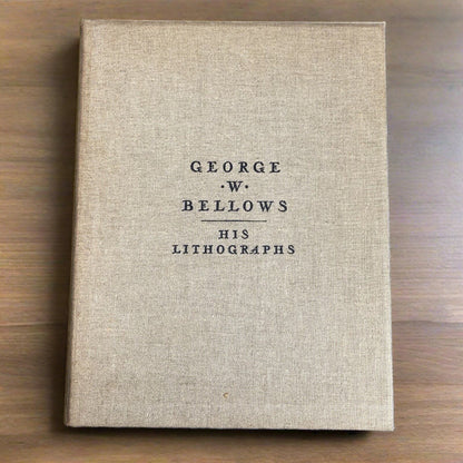 GEORGE W BELLOWS His Lithographs Hard Cover Art Book 1927