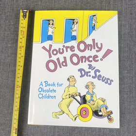 You’re Only Old Once By Dr. Suess 1986 Random House