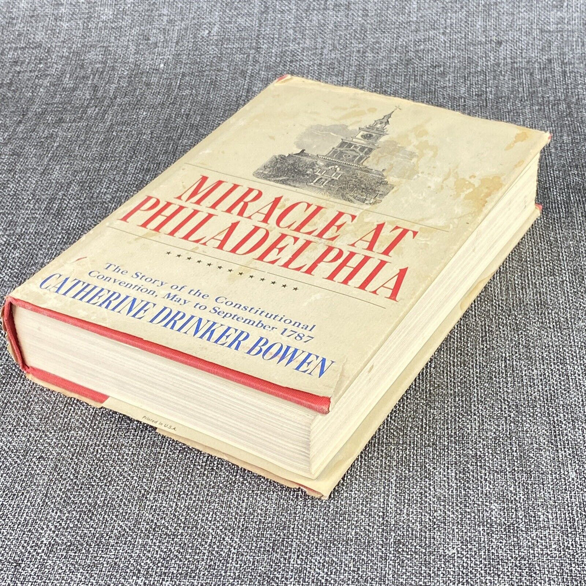 Miracle at Philadelphia by Catherine Drinker Bowen HC, Book of the Month 1966