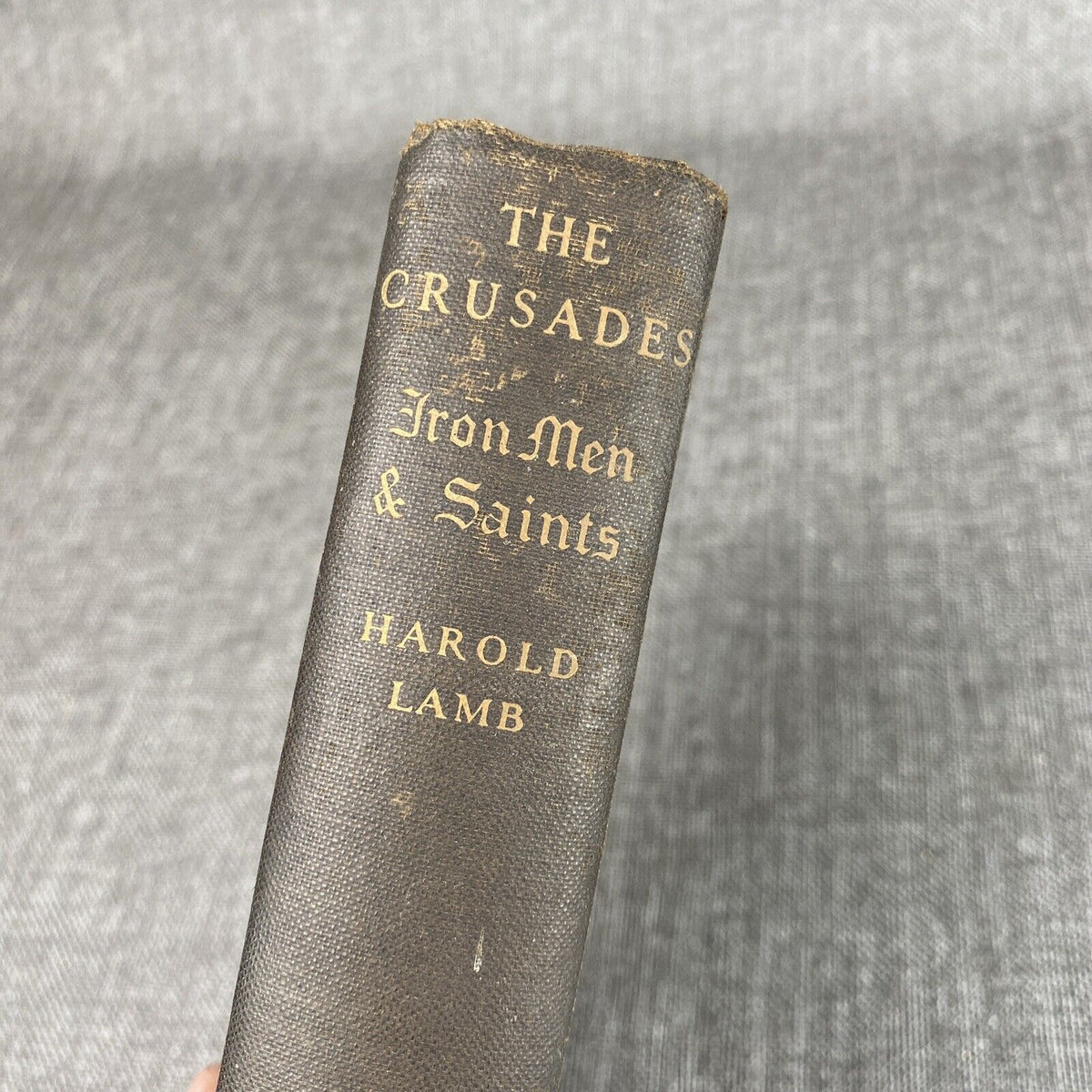 The Crusades Harold Lamb 1936 Iron Men & Saints Holy War Religion Middle East