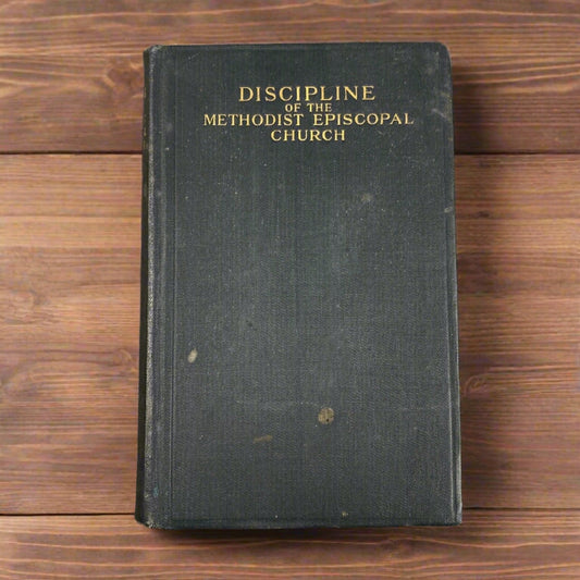 Doctrines and Discipline of the Methodist Episcopal Church South Book 1912