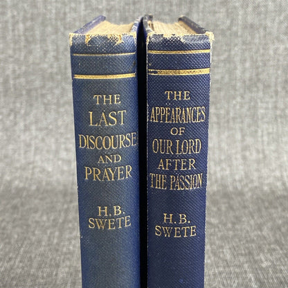 H.B. Swete The Last Discourse & Prayer Appearances of Our Lord after the Passion