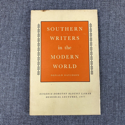 Southern Writers In The Modern World Donald Davidson Eugenia Lamar Lectures 1958