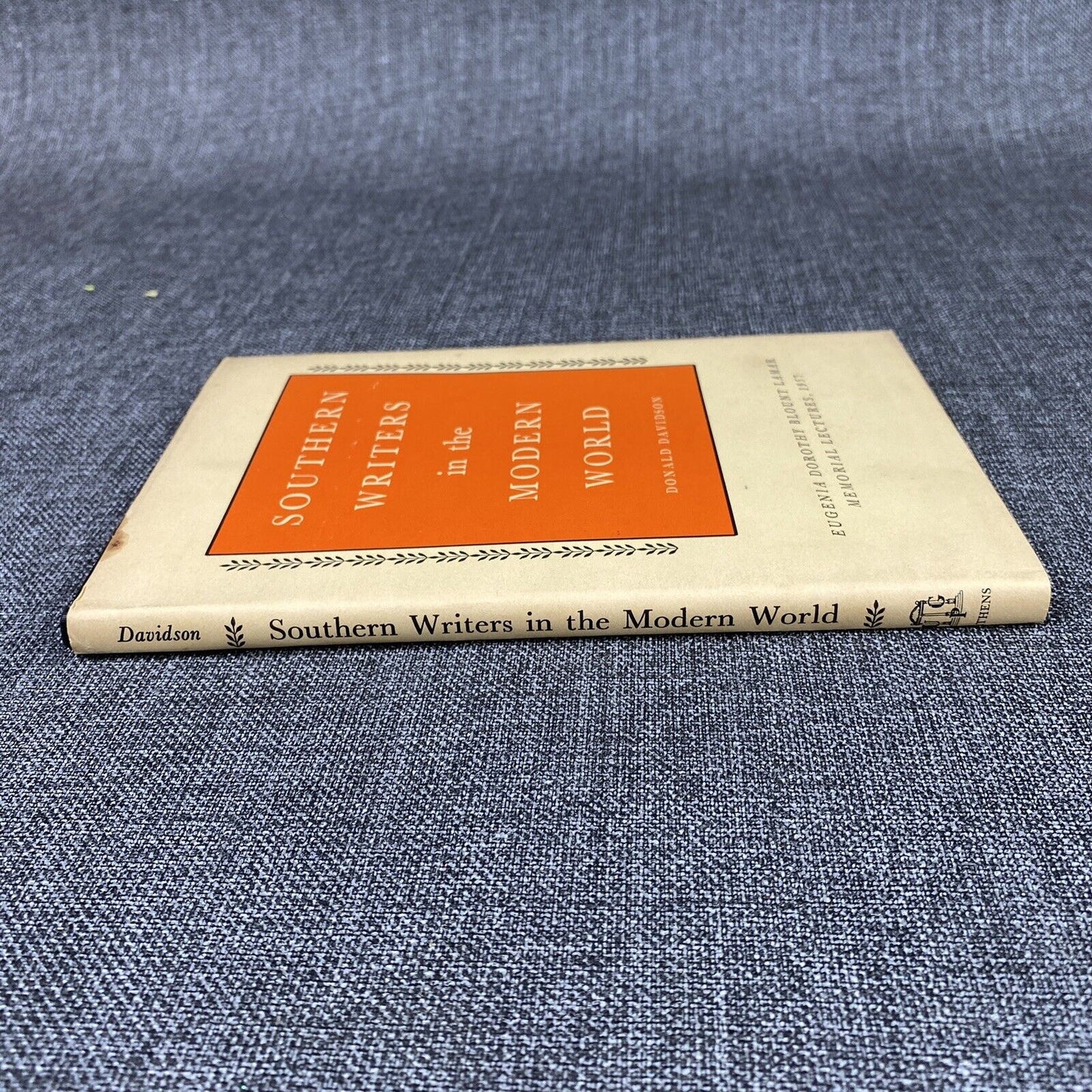 Southern Writers In The Modern World Donald Davidson Eugenia Lamar Lectures 1958