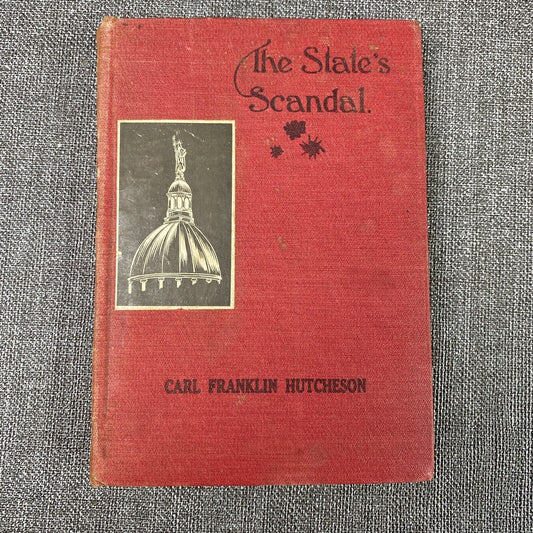 Antique The State's Scandal by Carl Flanklin Hutcheson , Autographed by Author