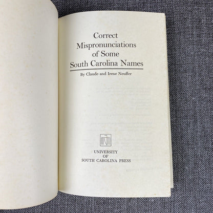 Correct Mispronunciations of Some South Carolina Names Claude And Irene Neuffer