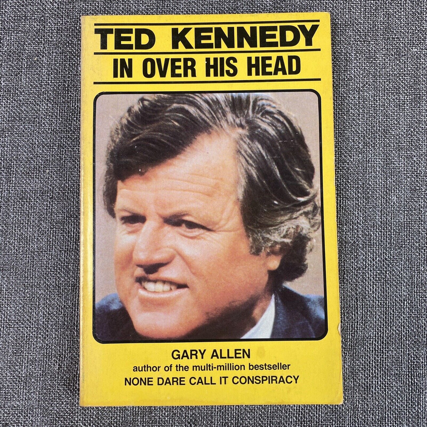 Ted Kennedy- In Over His Head By Gary Allen PB Book- First Printing (1980)