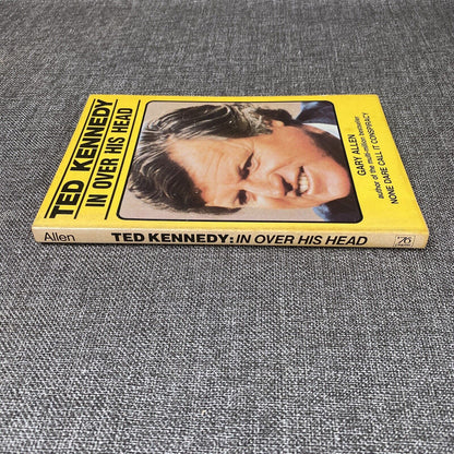 Ted Kennedy- In Over His Head By Gary Allen PB Book- First Printing (1980)