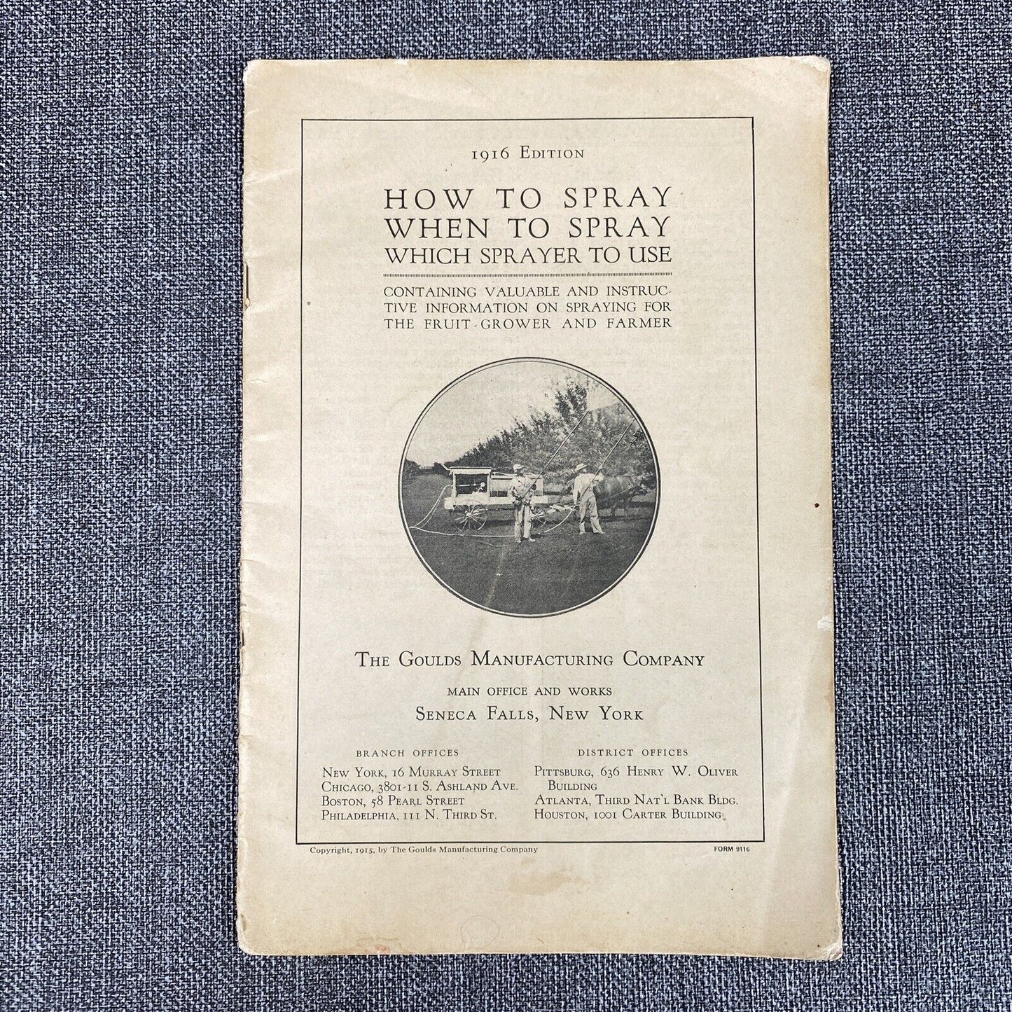 Goulds Antique 1916 Company Booklet - When to Spray, How to Spray, What to Use