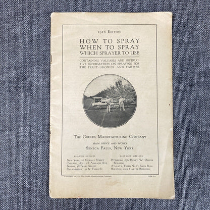 Goulds Antique 1916 Company Booklet - When to Spray, How to Spray, What to Use