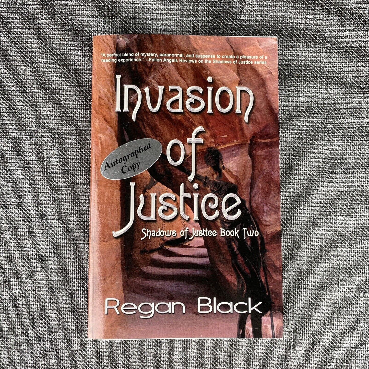 Invasion Of Justice: Shadows Of Justice Book 2 by Regan Black 2006, Autographed