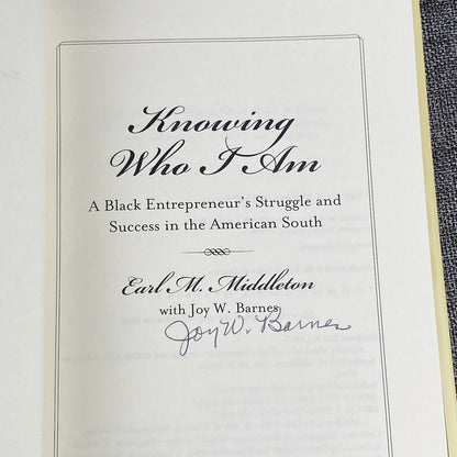 Knowing Who I Am: A Black Entrepreneur's Struggle E.M. Middleton/Barnes SIGNED