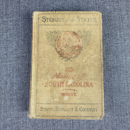 Stories of the States, Making Of South Carolina, Henry Alexander White, 1906