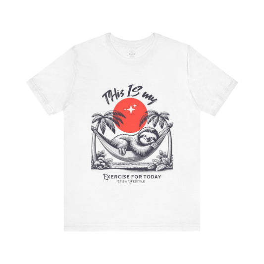 Relaxed Sloth Graphic Tee - 'This Is My Exercise for Today'