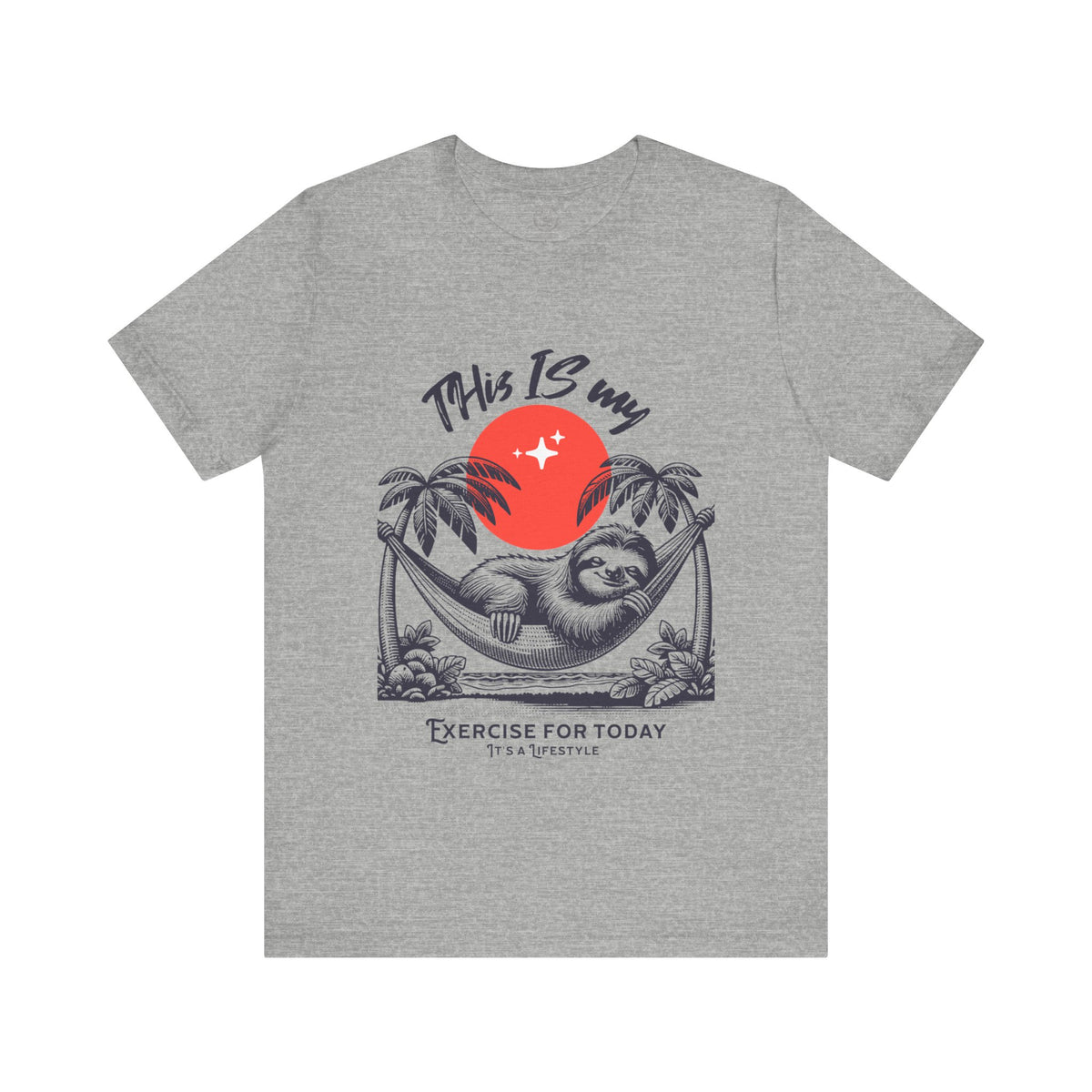 Relaxed Sloth Graphic Tee - 'This Is My Exercise for Today'