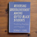 Reversing Underachievement among Gifted Black Students Donna Y Ford SEALED