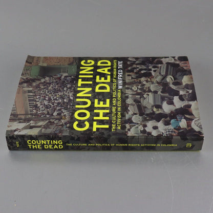 Counting the Dead: The Culture of Human Right Colombia-Tate, Winifred Paperback