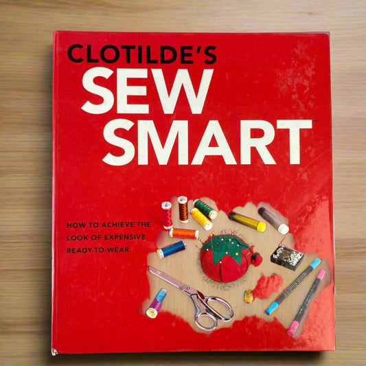 "SEW SMART" Clotilde  (Learn to Sew with Detailed Instructions)