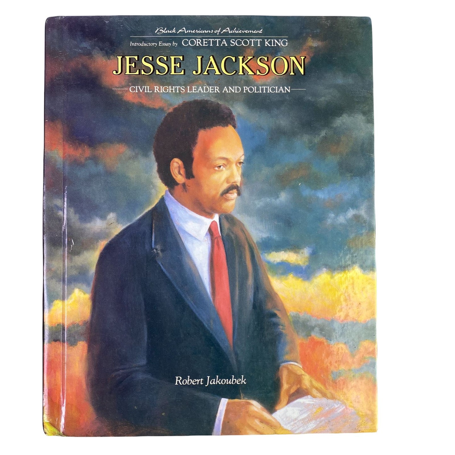 Jesse Jackson : Civil Rights Leader and Politician by Robert Jakoubek